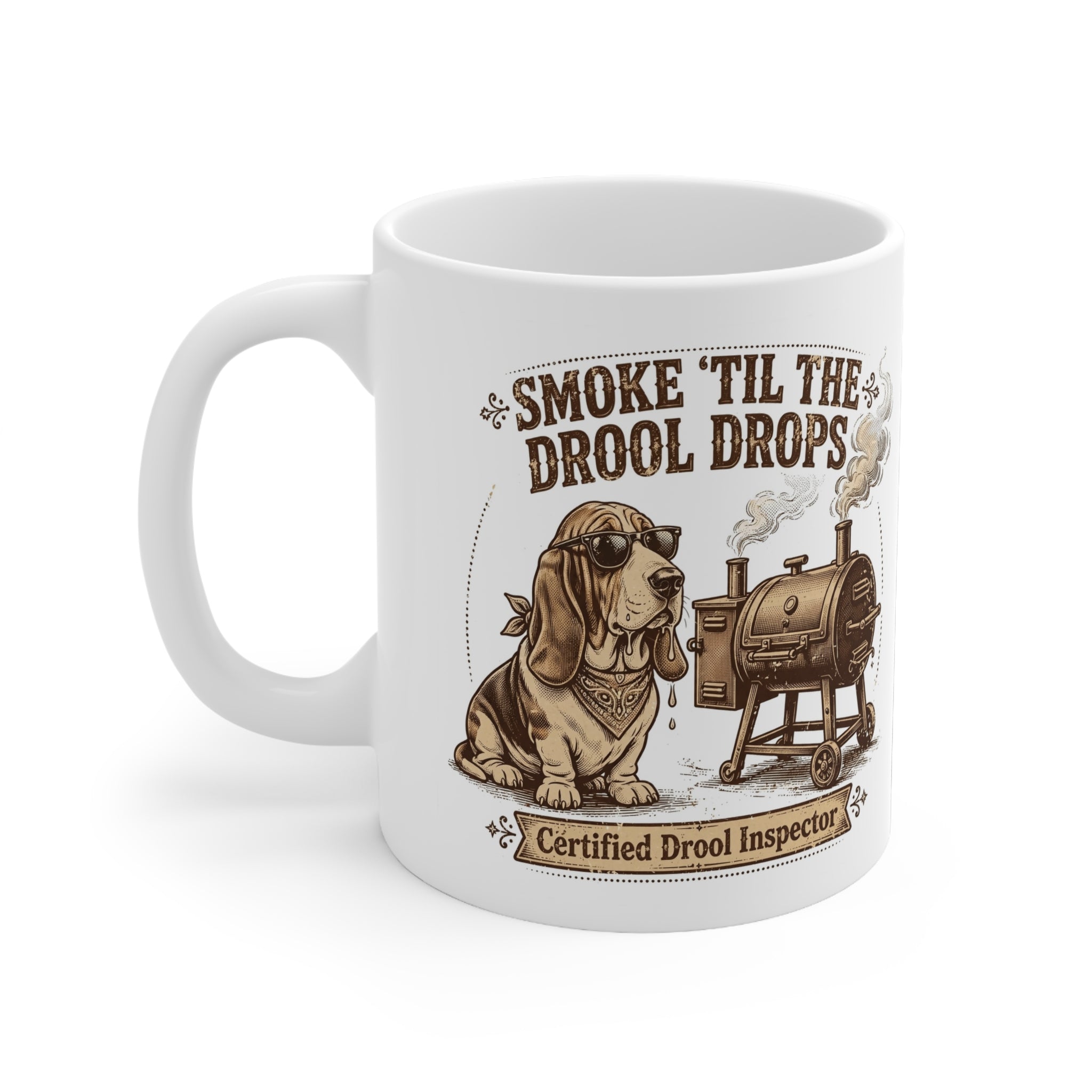Smoking Dog Mug – “Smoke ’Til The Drool Drops” Ceramic Coffee Cup (Certified Drool Inspector)