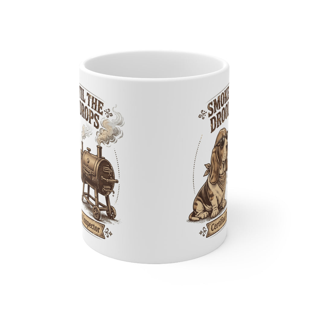 Smoking Dog Mug – “Smoke ’Til The Drool Drops” Ceramic Coffee Cup (Certified Drool Inspector)